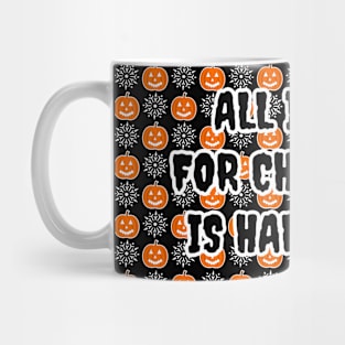 All I Want For Christmas Is Halloween Mug